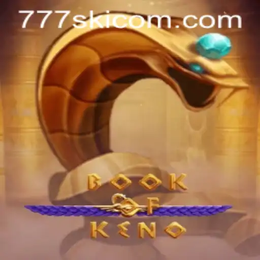 Discovering the Thrills of BookOfKeno: A Deep Dive into the Game with 777ski