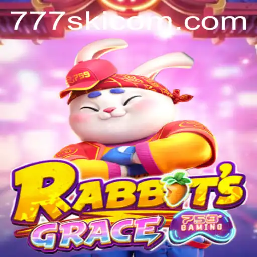 Discovering the Magic of RabbitsGrace 777ski